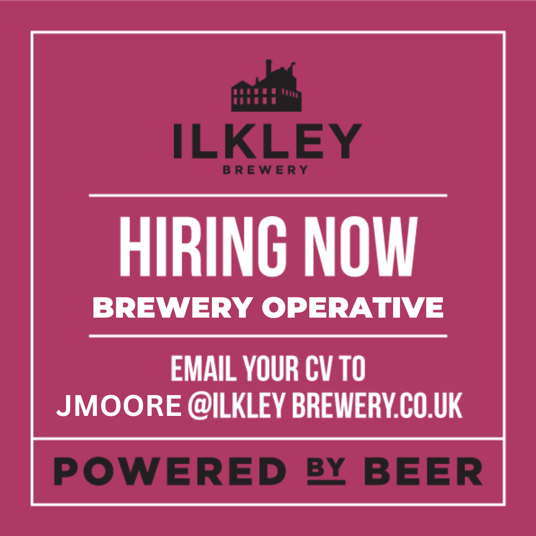 JOB VACANCY (FILLED) Ilkley Brewery
