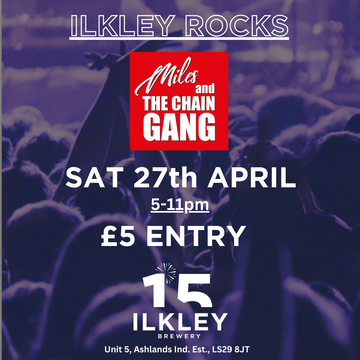 ILKLEY ROCKS - MILES & THE CHAIN GANG
